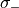 \sigma_{-}