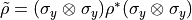 \tilde{\rho} = (\sigma_{y}\otimes\sigma_{y})\rho^{*}(\sigma_{y}\otimes\sigma_{y})