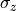 \sigma_{z}