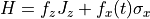 H=f_{z}J_{z} + f_{x}(t)\sigma_{x}