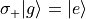 \sigma_{+}|g\rangle = |e\rangle