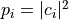 p_{i} = |c_{i}|^{2}