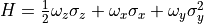 H = \frac{1}{2}\omega_{z}\sigma_{z} + \omega_{x}\sigma_{x} + \omega_{y}\sigma_{y}^{2}