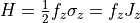 H=\frac{1}{2}f_{z}\sigma_{z} = f_{z}J_{z}