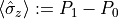\langle\hat{\sigma}_{z}\rangle := P_{1} - P_{0}