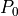 P_{0}
