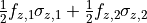 \frac{1}{2}f_{z,1}\sigma_{z,1} + \frac{1}{2}f_{z,2}\sigma_{z,2}